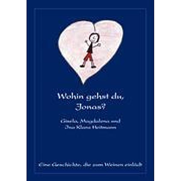 Wohin gehst du, Jonas?, Gisela Heitmann, Magdalena Heitmann, Ina Klara Heitmann