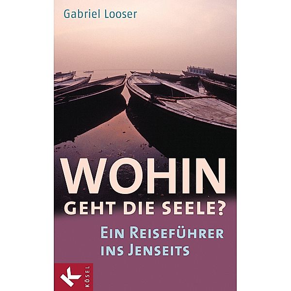 Wohin geht die Seele?, Gabriel Looser