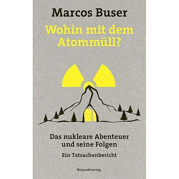 Wohin mit dem Atommüll?, Marcos Buser