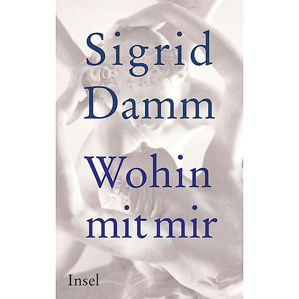 Wohin mit mir, Sigrid Damm