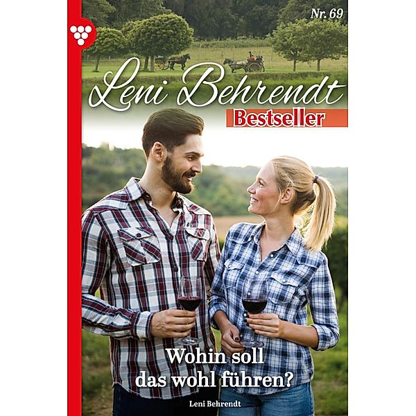 Wohin soll das wohl führen? / Leni Behrendt Bestseller Bd.69, Leni Behrendt