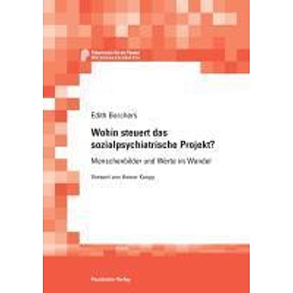 Wohin steuert das sozialpsychiatrische Projekt? / Forschung für die Praxis - Hochschulschriften, E. Borchers