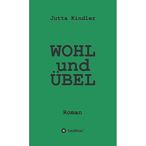 WOHL und ÜBEL, Jutta Kindler