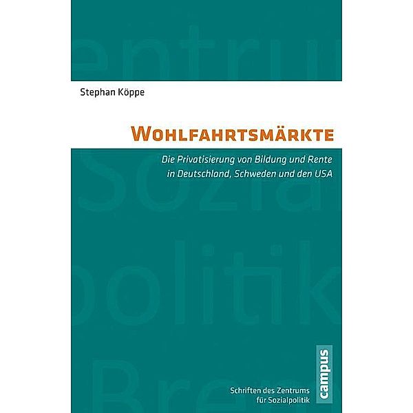 Wohlfahrtsmärkte / Schriften des Zentrums für Sozialpolitik, Bremen Bd.28, Stephan Köppe