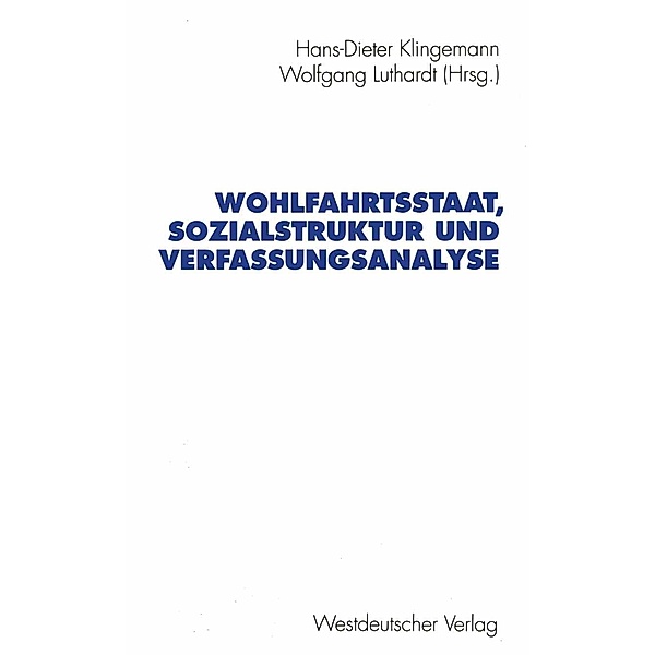 Wohlfahrtsstaat, Sozialstruktur und Verfassungsanalyse / Schriften des Zentralinstituts für sozialwiss. Forschung der FU Berlin Bd.70
