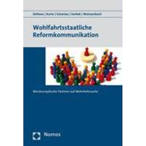 Wohlfahrtsstaatliche Reformkommunikation, Stefanie Delhees, Karl-Rudolf Korte, Florian Schartau