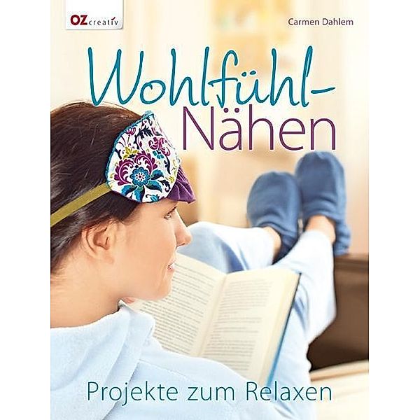 Wohlfühl-Nähen, Carmen Dahlem