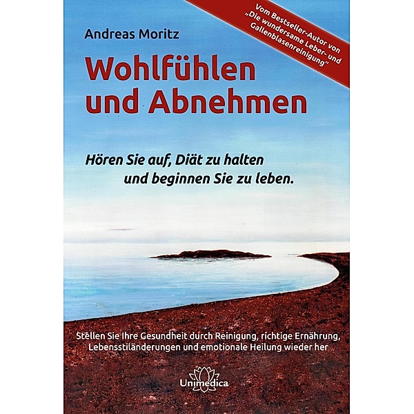 Wohlfühlen und Abnehmen, Andreas Moritz