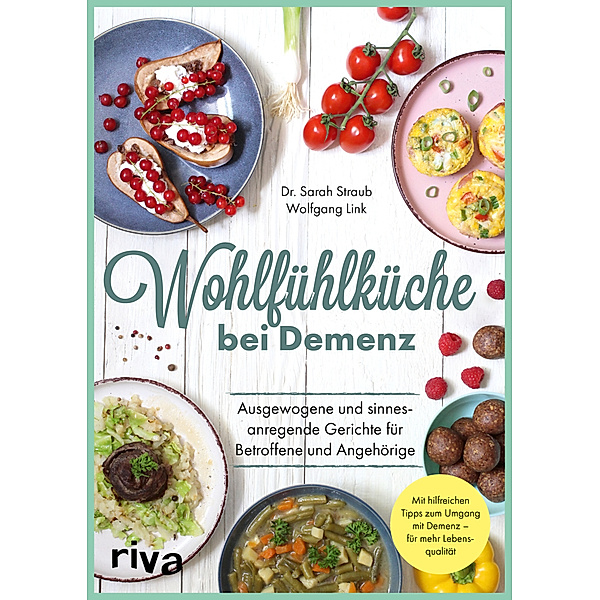 Wohlfühlküche bei Demenz, Wolfgang Link, Sarah Straub