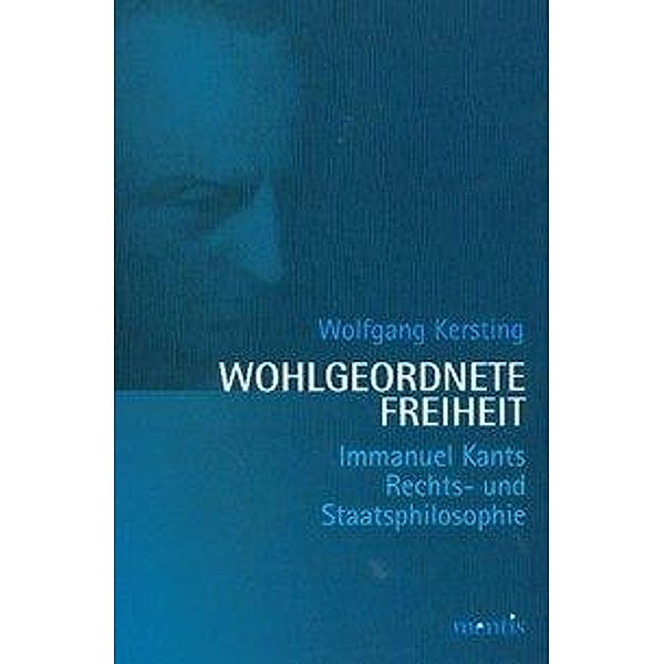 Wohlgeordnete Freiheit, Wolfgang Kersting