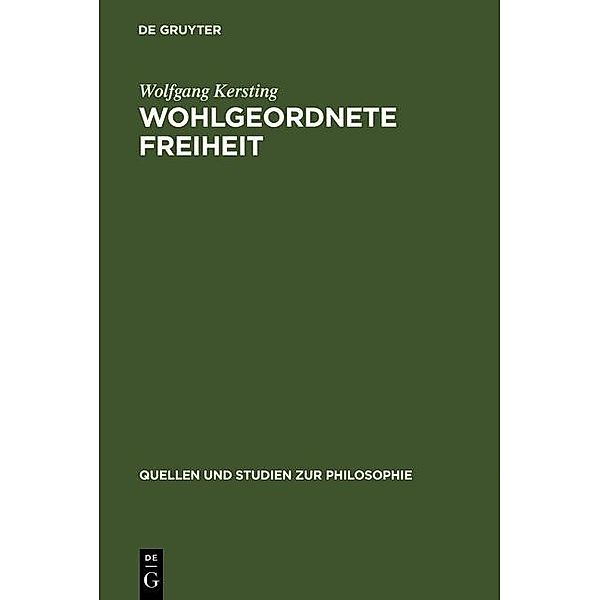 Wohlgeordnete Freiheit / Quellen und Studien zur Philosophie Bd.20, Wolfgang Kersting