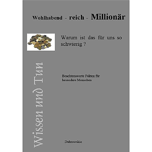 Wohlhabend - reich - Millionär, R. Dubrowskie