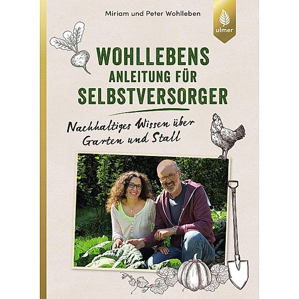 Wohllebens Anleitung für Selbstversorger, Miriam Wohlleben, Peter Wohlleben