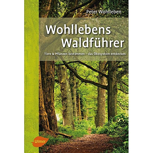 Wohllebens Waldführer, Peter Wohlleben