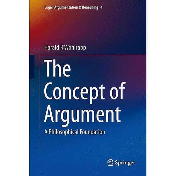 Wohlrapp, H: Concept of Argument, Harald R. Wohlrapp