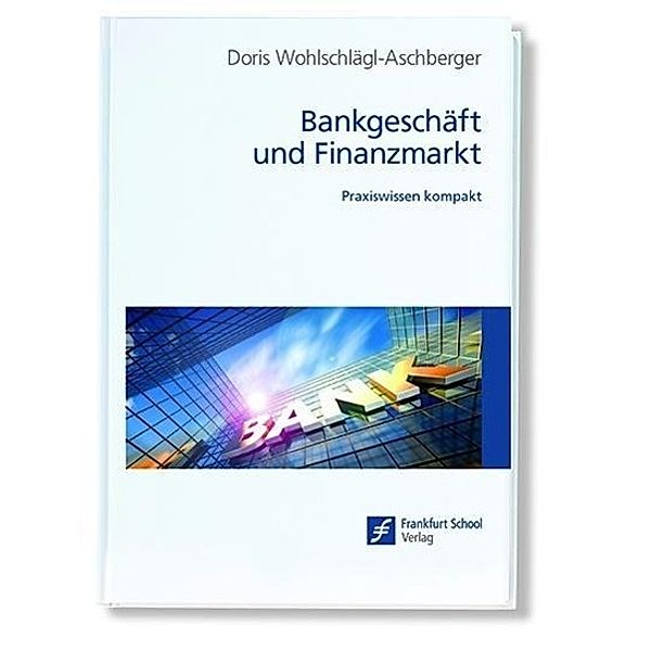 Wohlschlägl-Aschberger, D: Bankgeschäft und Finanzmarkt, Doris Wohlschlägl-Aschberger