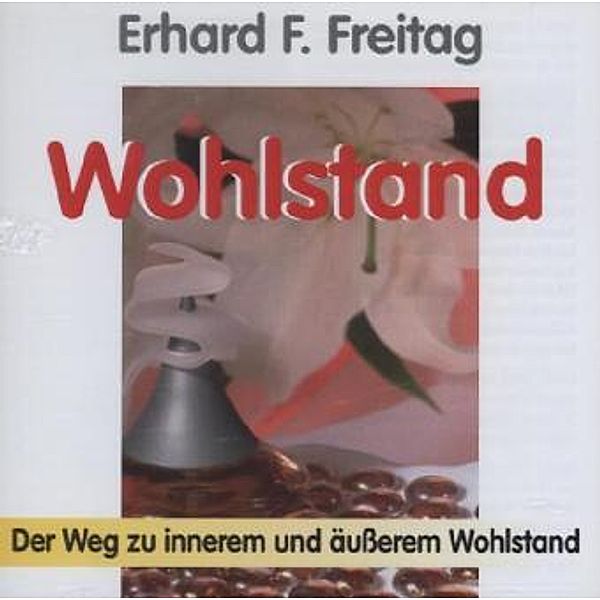 Wohlstand, 1 CD-Audio, Erhard F. Freitag