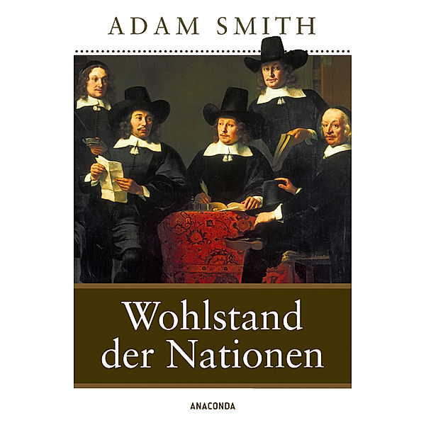 Wohlstand der Nationen, Adam Smith