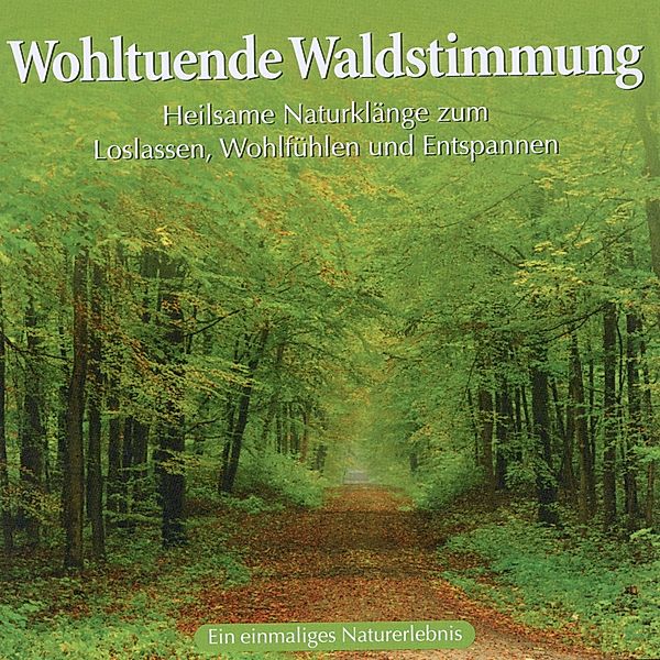 Wohltuende Waldstimmung, CD, Naturgeräusche