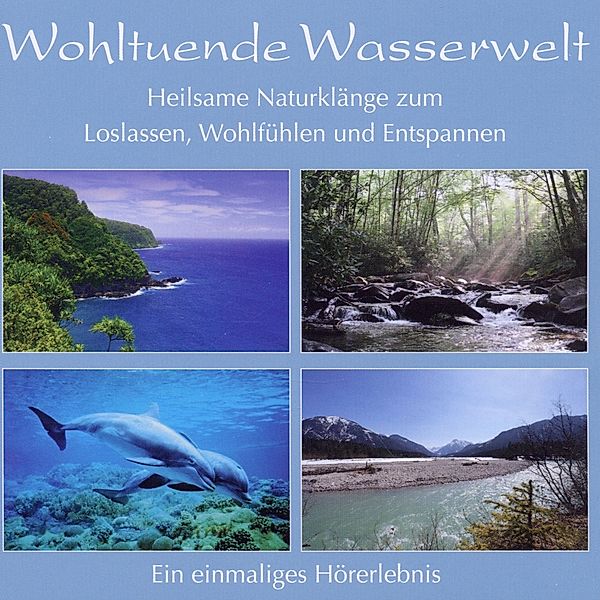 Wohltuende Wasserwelt, Naturgeräusche