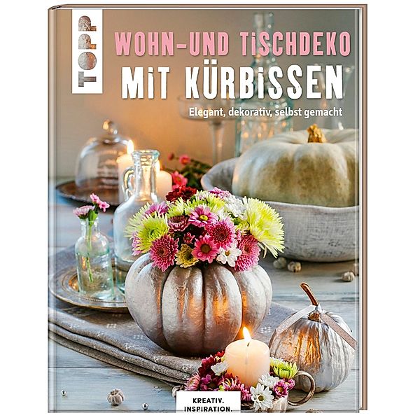 Wohn- und Tischdeko mit Kürbissen, frechverlag