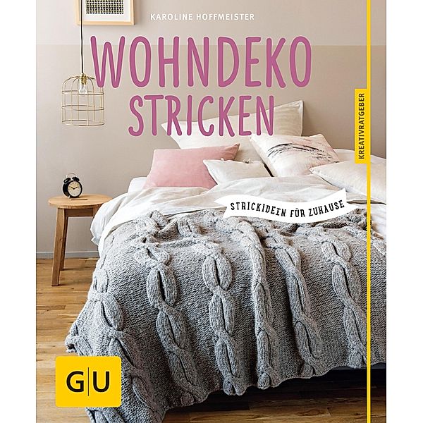 Wohndeko stricken / GU Kreativratgeber, Karoline Hoffmeister