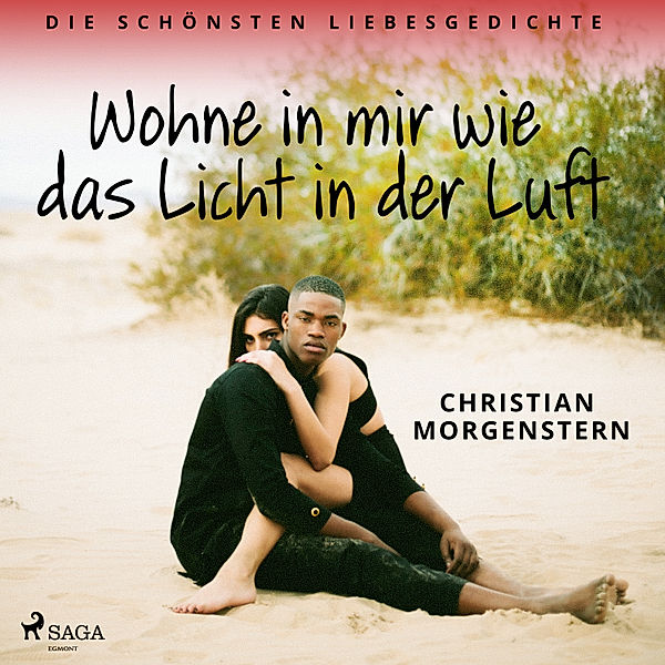 Wohne in mir wie das Licht in der Luft. Die schönsten Liebesgedichte, Christian Morgenstern