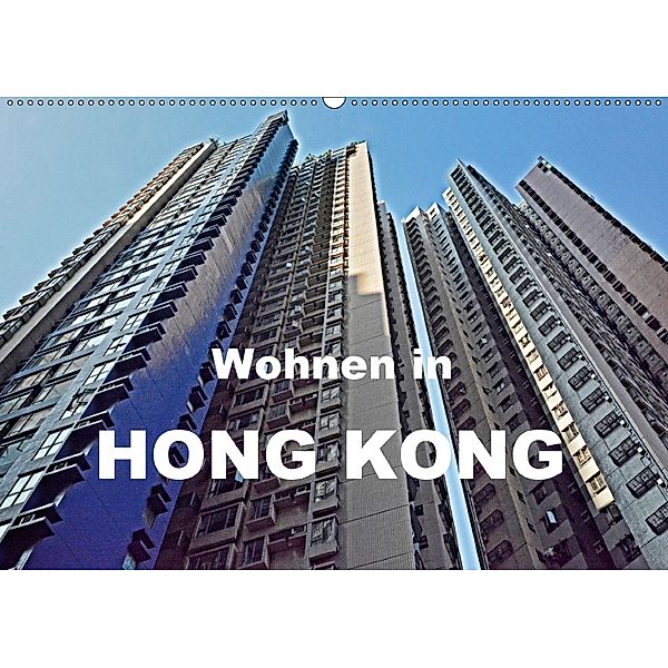 Wohnen in Hong Kong (Wandkalender 2018 DIN A2 quer), Joern Stegen