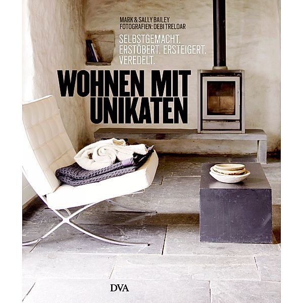 Wohnen mit Unikaten, Mark Bailey, Sally Bailey