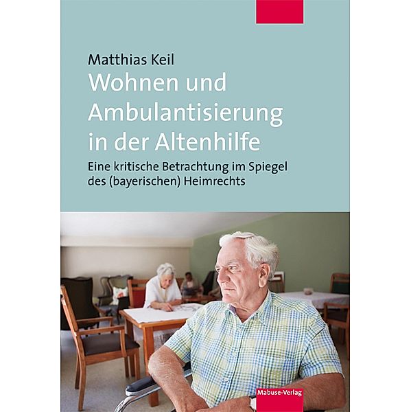 Wohnen und Ambulantisierung in der Altenhilfe, Matthias Keil