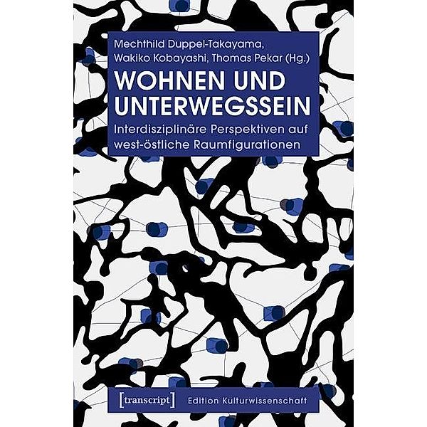 Wohnen und Unterwegssein / Edition Kulturwissenschaft Bd.172