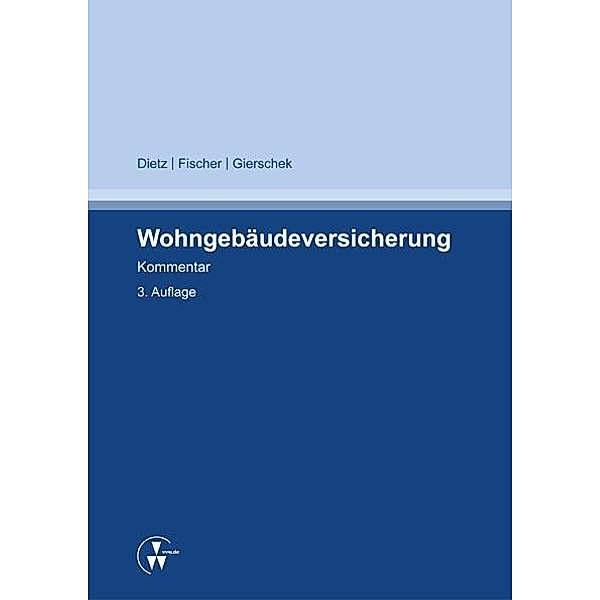 Wohngebäudeversicherung, Horst Dietz, Sven Fischer, Christian Gierschek