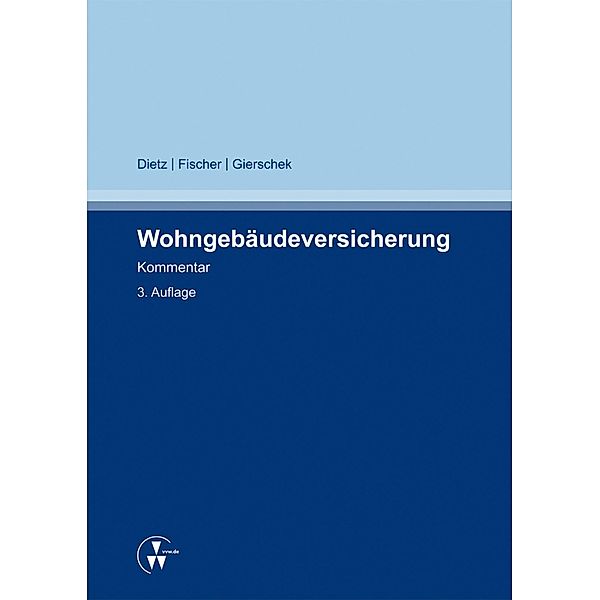 Wohngebäudeversicherung, Horst Dietz, Sven Fischer, Christian Gierschek