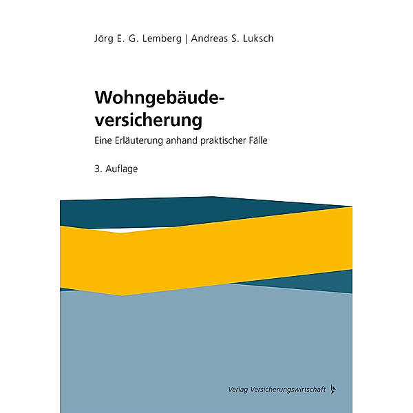 Wohngebäudeversicherung, Jörg E. G. Lemberg, Andreas S. Luksch