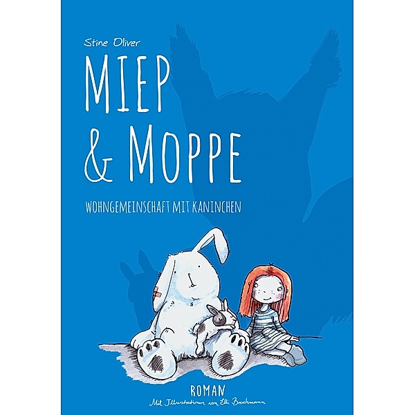 Wohngemeinschaft mit Kaninchen / Miep & Moppe Bd.2, Stine Oliver