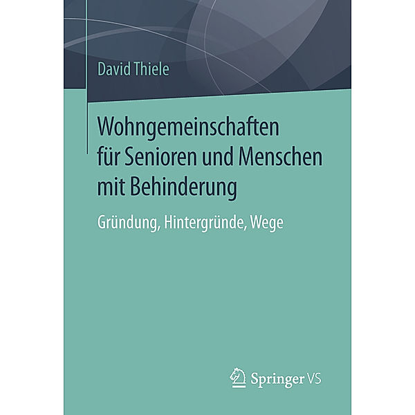 Wohngemeinschaften für Senioren und Menschen mit Behinderung, David Thiele