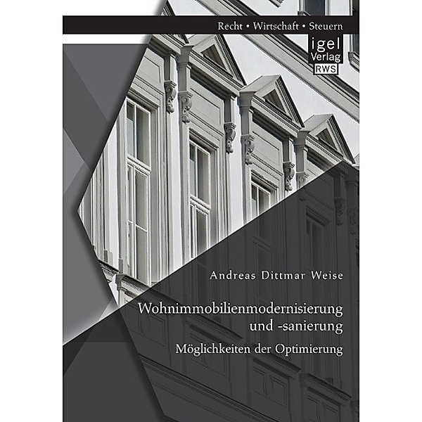 Wohnimmobilienmodernisierung und -sanierung, Andreas D. Weise