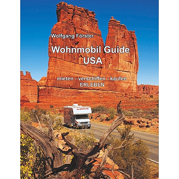 Wohnmobil Guide USA, Wolfgang Förster