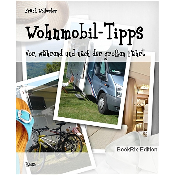 Wohnmobil-Tipps, Frank Wollweber