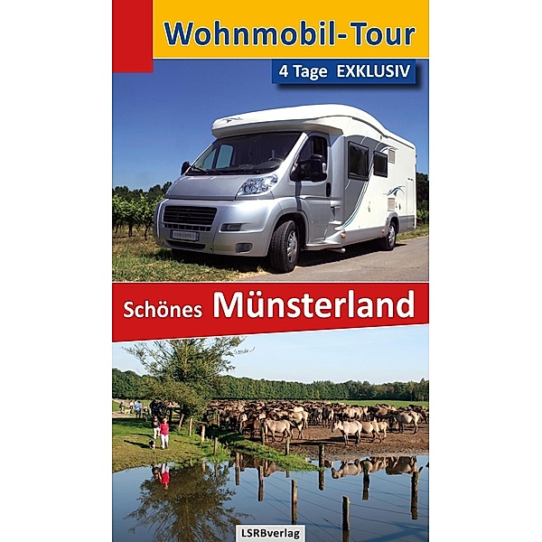 Wohnmobil-Tour - 4 Tage EXKLUSIV Schönes Münsterland, Heidi Rüppel, Jürgen Apel