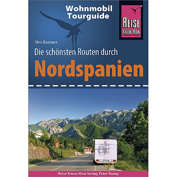 Wohnmobil-Tourguide / Reise Know-How Wohnmobil-Tourguide Nordspanien, Silvia Baumann