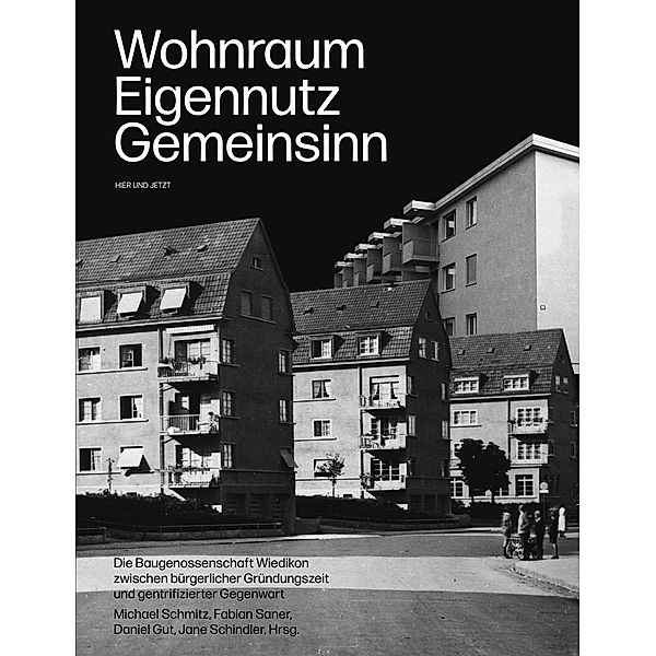 Wohnraum, Eigennutz, Gemeinsinn, Michael Schmitz, Fabian Saner, Daniel Gut, Jane Schindler