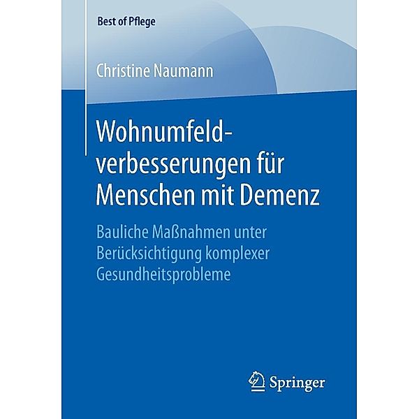 Wohnumfeldverbesserungen für Menschen mit Demenz / Best of Pflege, Christine Naumann