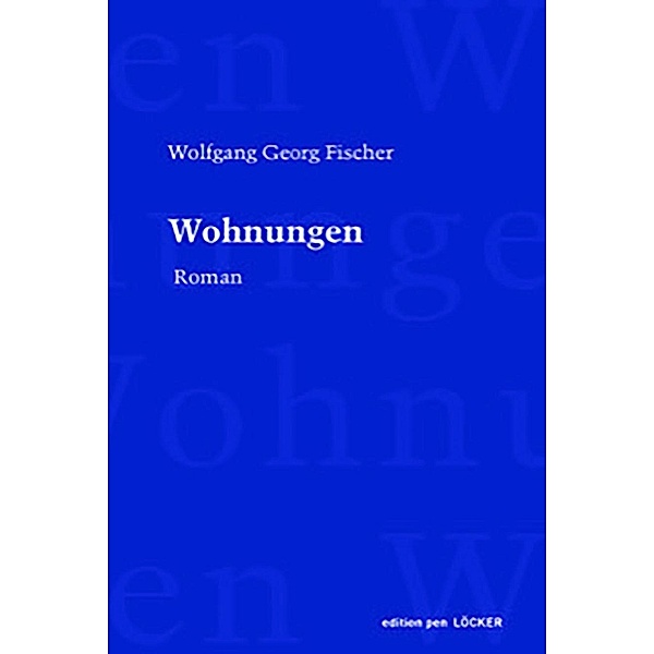 Wohnungen, Wolfgang Georg Fischer