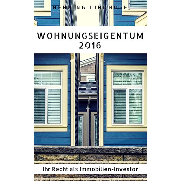 Wohnungseigentum 2016, Henning Lindhoff