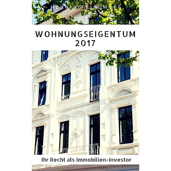 Wohnungseigentum 2017, Henning Lindhoff