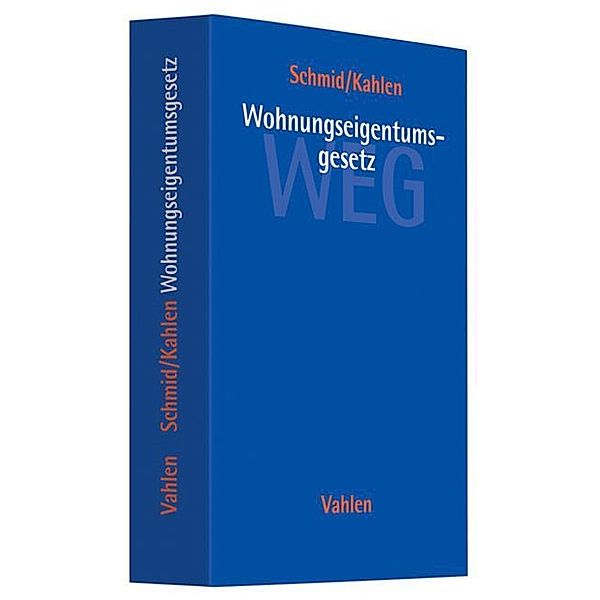 Wohnungseigentumsgesetz, Michael J. Schmid, Hermann Kahlen
