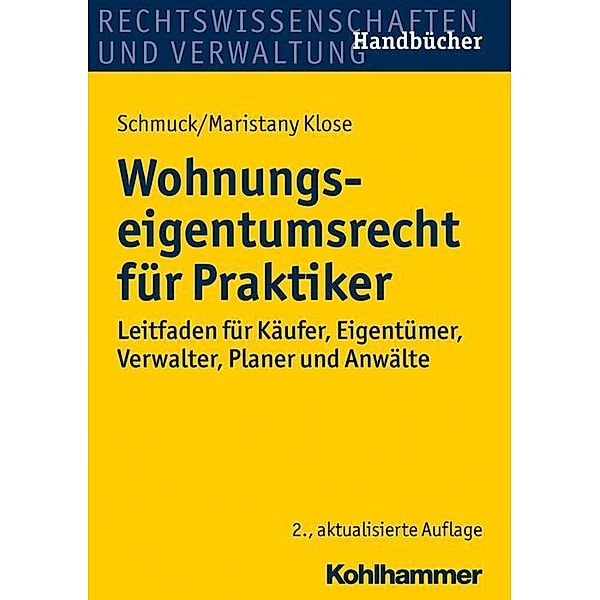 Wohnungseigentumsrecht für Praktiker, Michael Schmuck, Katja Maristany Klose