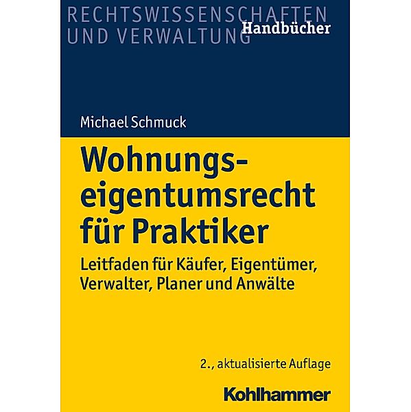 Wohnungseigentumsrecht für Praktiker, Michael Schmuck