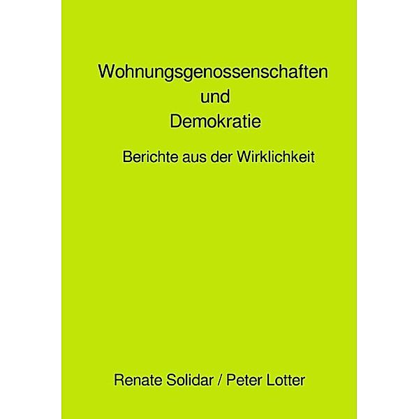 Wohnungsgenossenschaften und Demokratie, Renate Solidar, Peter Lotter